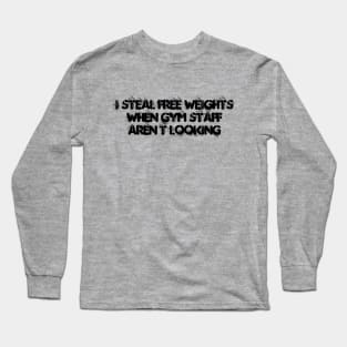 Free Weights Long Sleeve T-Shirt